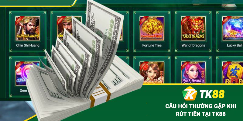 Rút Tiền TK88 - Khám Phá Chi Tiết Các Bước Thao Tác Nhanh Chóng 3 Câu hỏi thường gặp trong giao dịch rút tiền Tk88
