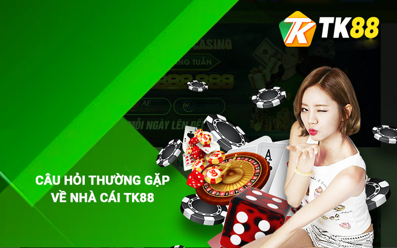 Giới Thiệu Tk88 - Nền Tảng Cá Cược Trực Tuyến Uy Tín Top #1 3 Câu hỏi thường gặp về nhà cái Tk88