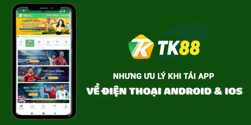 Tải App Tk88 Tiện Lợi Cho Android Và IOS Mới Nhất Hiện Nay 3 Các lưu ý khi tải app Tk88 bạn nên biết
